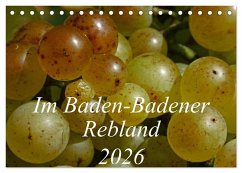 Im Baden-Badener Rebland 2026 (Tischkalender 2026 DIN A5 quer), CALVENDO Monatskalender Im Baden-Badener Rebland 2026 (Tischkalender 2026 DIN A5 quer), CALVENDO Monatskalender