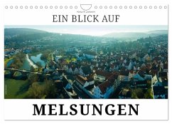 Ein Blick auf Melsungen (Wandkalender 2026 DIN A4 quer), CALVENDO Monatskalender Ein Blick auf Melsungen (Wandkalender 2026 DIN A4 quer), CALVENDO Monatskalender