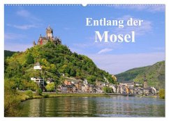 Entlang der Mosel (Wandkalender 2026 DIN A2 quer), CALVENDO Monatskalender Entlang der Mosel (Wandkalender 2026 DIN A2 quer), CALVENDO Monatskalender