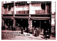 Hildesheimer Schaufenster um 1900 (Wandkalender 2026 DIN A4 quer), CALVENDO Monatskalender