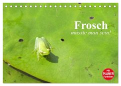 Cover Frosch müsste man sein! (Tischkalender 2026 DIN A5 quer), CALVENDO Monatskalender