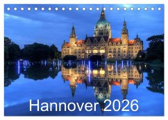 Hannover 2026 (Tischkalender 2026 DIN A5 quer), CALVENDO Monatskalender Hannover 2026 (Tischkalender 2026 DIN A5 quer), CALVENDO Monatskalender