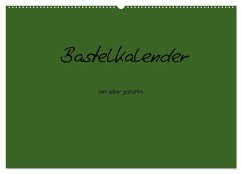 Bastelkalender - dunkel Grün (Wandkalender 2026 DIN A2 quer), CALVENDO Monatskalender