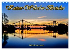 Kaiser-Wilhelm-Brücke Wilhelmshaven (Wandkalender 2026 DIN A3 quer), CALVENDO Monatskalender
