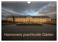 Hannovers prachtvolle Gärten (Wandkalender 2026 DIN A4 quer), CALVENDO Monatskalender
