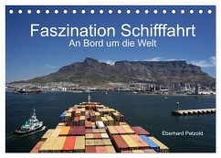 Faszination Schifffahrt - An Bord um die Welt (Tischkalender 2026 DIN A5 quer), CALVENDO Monatskalender