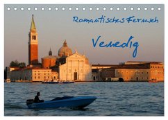 Romantisches Fernweh - Venedig (Tischkalender 2026 DIN A5 quer), CALVENDO Monatskalender Romantisches Fernweh - Venedig (Tischkalender 2026 DIN A5 quer), CALVENDO Monatskalender