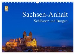 Sachsen-Anhalt - Schlösser und Burgen (Wandkalender 2026 DIN A3 quer), CALVENDO Monatskalender Sachsen-Anhalt - Schlösser und Burgen (Wandkalender 2026 DIN A3 quer), CALVENDO Monatskalender