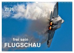 Flugschau - frei sein (Wandkalender 2026 DIN A3 quer), CALVENDO Monatskalender