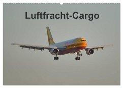 Luftfracht-Cargo (Wandkalender 2026 DIN A2 quer), CALVENDO Monatskalender Luftfracht-Cargo (Wandkalender 2026 DIN A2 quer), CALVENDO Monatskalender
