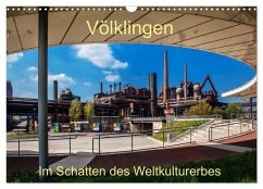 Völklingen. Im Schatten des Weltkulturerbes (Wandkalender 2026 DIN A3 quer), CALVENDO Monatskalender