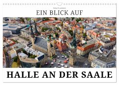 Ein Blick auf Halle an der Saale (Wandkalender 2026 DIN A3 quer), CALVENDO Monatskalender Ein Blick auf Halle an der Saale (Wandkalender 2026 DIN A3 quer), CALVENDO Monatskalender