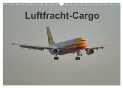 Luftfracht-Cargo (Wandkalender 2026 DIN A3 quer), CALVENDO Monatskalender Luftfracht-Cargo (Wandkalender 2026 DIN A3 quer), CALVENDO Monatskalender