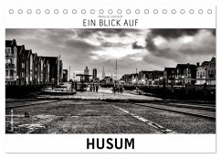 Ein Blick auf Husum (Tischkalender 2026 DIN A5 quer), CALVENDO Monatskalender Ein Blick auf Husum (Tischkalender 2026 DIN A5 quer), CALVENDO Monatskalender