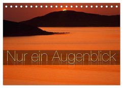 Nur ein Augenblick (Tischkalender 2026 DIN A5 quer), CALVENDO Monatskalender