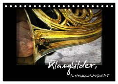 Klangbilder Instrumental-KUNST (Tischkalender 2026 DIN A5 quer), CALVENDO Monatskalender