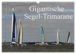 Gigantische Segel-Trimarane (Wandkalender 2026 DIN A3 quer), CALVENDO Monatskalender