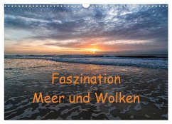Faszination Meer und Wolken (Wandkalender 2026 DIN A3 quer), CALVENDO Monatskalender