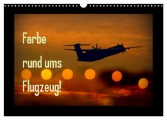 Farbe rund ums Flugzeug! (Wandkalender 2026 DIN A3 quer), CALVENDO Monatskalender