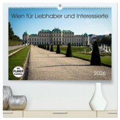 Wien für Liebhaber und Interessierte (hochwertiger Premium Wandkalender 2026 DIN A2 quer), Kunstdruck in Hochglanz