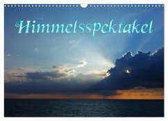 Himmelsspektakel (Wandkalender 2026 DIN A3 quer), CALVENDO Monatskalender Himmelsspektakel (Wandkalender 2026 DIN A3 quer), CALVENDO Monatskalender