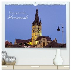 Unterwegs in und um Hermannstadt (hochwertiger Premium Wandkalender 2026 DIN A2 quer), Kunstdruck in Hochglanz Unterwegs in und um Hermannstadt (hochwertiger Premium Wandkalender 2026 DIN A2 quer), Kunstdruck in Hochglanz