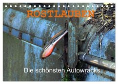 ROSTLAUBEN Die schönsten Autowracks (Tischkalender 2026 DIN A5 quer), CALVENDO Monatskalender ROSTLAUBEN Die schönsten Autowracks (Tischkalender 2026 DIN A5 quer), CALVENDO Monatskalender