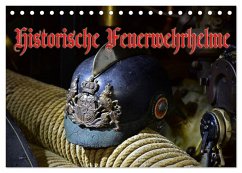 Historische Feuerwehrhelme (Tischkalender 2026 DIN A5 quer), CALVENDO Monatskalender Historische Feuerwehrhelme (Tischkalender 2026 DIN A5 quer), CALVENDO Monatskalender