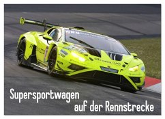 Supersportwagen auf der Rennstrecke (Wandkalender 2026 DIN A4 quer), CALVENDO Monatskalender Supersportwagen auf der Rennstrecke (Wandkalender 2026 DIN A4 quer), CALVENDO Monatskalender