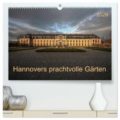 Hannovers prachtvolle Gärten (hochwertiger Premium Wandkalender 2026 DIN A2 quer), Kunstdruck in Hochglanz