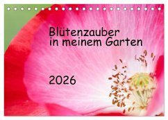 Cover Blütenzauber in meinem Garten (Tischkalender 2026 DIN A5 quer), CALVENDO Monatskalender