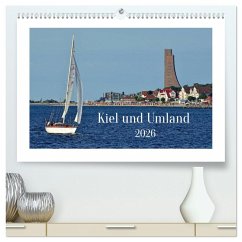 Kiel und Umland (hochwertiger Premium Wandkalender 2026 DIN A2 quer), Kunstdruck in Hochglanz Kiel und Umland (hochwertiger Premium Wandkalender 2026 DIN A2 quer), Kunstdruck in Hochglanz