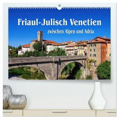 Cover Friaul-Julisch Venetien - zwischen Alpen und Adria (hochwertiger Premium Wandkalender 2026 DIN A2 quer), Kunstdruck in Hochglanz