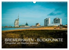 Bremerhaven - Blickpunkte (Wandkalender 2026 DIN A3 quer), CALVENDO Monatskalender Bremerhaven - Blickpunkte (Wandkalender 2026 DIN A3 quer), CALVENDO Monatskalender