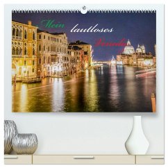 Mein lautloses Venedig (hochwertiger Premium Wandkalender 2026 DIN A2 quer), Kunstdruck in Hochglanz