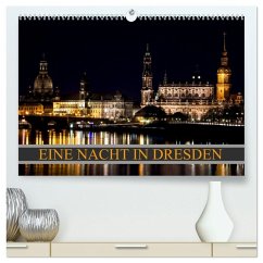 Eine Nacht in Dresden (hochwertiger Premium Wandkalender 2026 DIN A2 quer), Kunstdruck in Hochglanz Eine Nacht in Dresden (hochwertiger Premium Wandkalender 2026 DIN A2 quer), Kunstdruck in Hochglanz