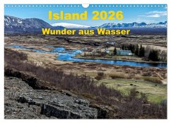 Island - Wunder aus Wasser (Wandkalender 2026 DIN A3 quer), CALVENDO Monatskalender Island - Wunder aus Wasser (Wandkalender 2026 DIN A3 quer), CALVENDO Monatskalender