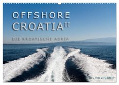 OFFSHORE KROATIEN (Wandkalender 2026 DIN A2 quer), CALVENDO Monatskalender OFFSHORE KROATIEN (Wandkalender 2026 DIN A2 quer), CALVENDO Monatskalender