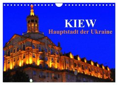 Kiew - Hauptstadt der Ukraine (Wandkalender 2026 DIN A4 quer), CALVENDO Monatskalender Kiew - Hauptstadt der Ukraine (Wandkalender 2026 DIN A4 quer), CALVENDO Monatskalender
