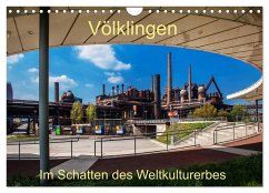 Völklingen. Im Schatten des Weltkulturerbes (Wandkalender 2026 DIN A4 quer), CALVENDO Monatskalender