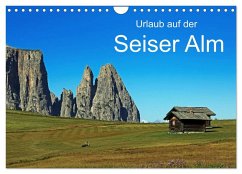 Urlaub auf der Seiser Alm (Wandkalender 2026 DIN A4 quer), CALVENDO Monatskalender Urlaub auf der Seiser Alm (Wandkalender 2026 DIN A4 quer), CALVENDO Monatskalender