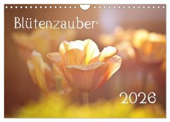 Blütenzauber 2026 (Wandkalender 2026 DIN A4 quer), CALVENDO Monatskalender