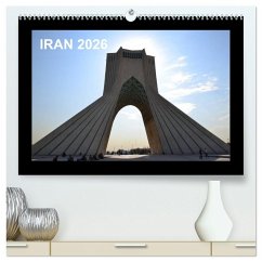 IRAN 2026 (hochwertiger Premium Wandkalender 2026 DIN A2 quer), Kunstdruck in Hochglanz IRAN 2026 (hochwertiger Premium Wandkalender 2026 DIN A2 quer), Kunstdruck in Hochglanz