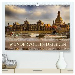 WUNDERVOLLES DRESDEN (hochwertiger Premium Wandkalender 2026 DIN A2 quer), Kunstdruck in Hochglanz WUNDERVOLLES DRESDEN (hochwertiger Premium Wandkalender 2026 DIN A2 quer), Kunstdruck in Hochglanz