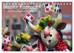 Basler Fasnacht - die drey scheenschte Dääg (Tischkalender 2026 DIN A5 quer), CALVENDO Monatskalender