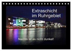 Cover Extraschicht im Ruhrgebiet - Nachts ist es nicht dunkel! (Tischkalender 2026 DIN A5 quer), CALVENDO Monatskalender