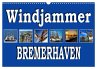 Windjammer - Bremerhaven (Wandkalender... - Bild 1