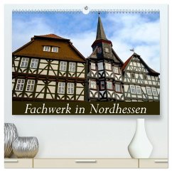 Fachwerk in Nordhessen (hochwertiger Premium Wandkalender 2026 DIN A2 quer), Kunstdruck in Hochglanz Fachwerk in Nordhessen (hochwertiger Premium Wandkalender 2026 DIN A2 quer), Kunstdruck in Hochglanz