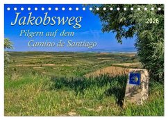 Jakobsweg - pilgern auf dem Camino de Santiago (Tischkalender 2026 DIN A5 quer), CALVENDO Monatskalender Jakobsweg - pilgern auf dem Camino de Santiago (Tischkalender 2026 DIN A5 quer), CALVENDO Monatskalender