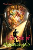 Life Tale of Michelangelo (eBook, ePUB)